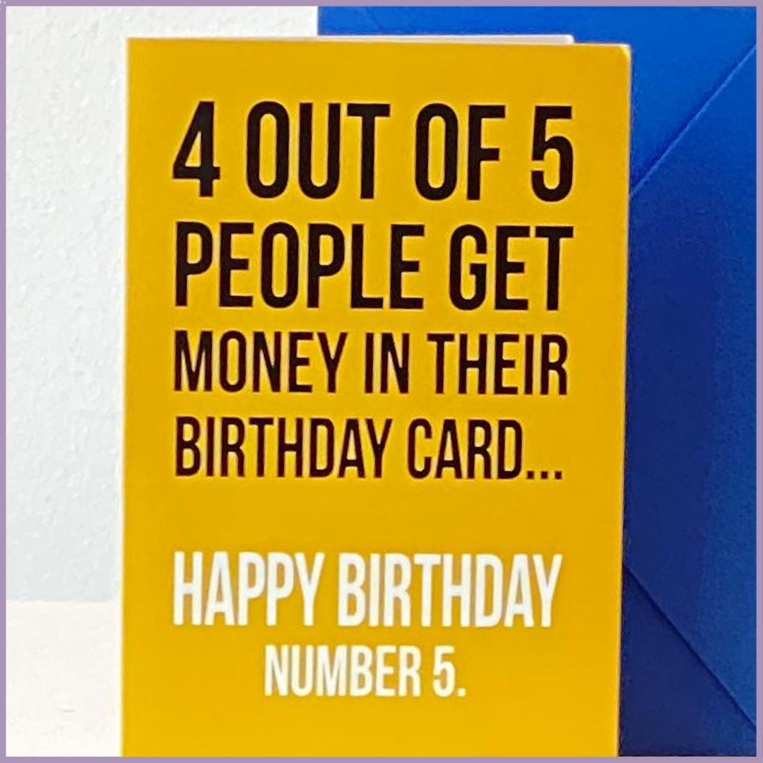 Greeting Card: Funny '4 Out of 5 People' Birthday