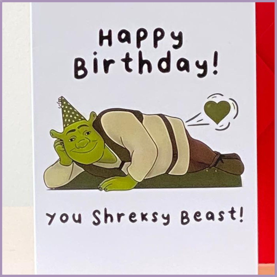 Greeting Card: Funny 'Happy Birthday You Shreksy Beast'