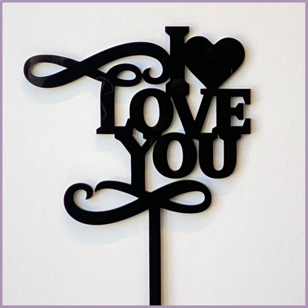 I Love You Acrylic Topper – Black