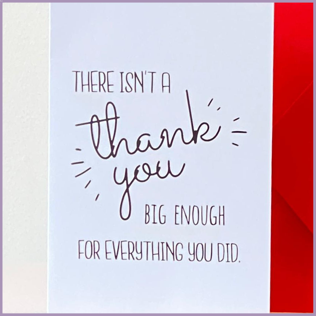 There Isn’t a Thank You Big Enough Greeting Card