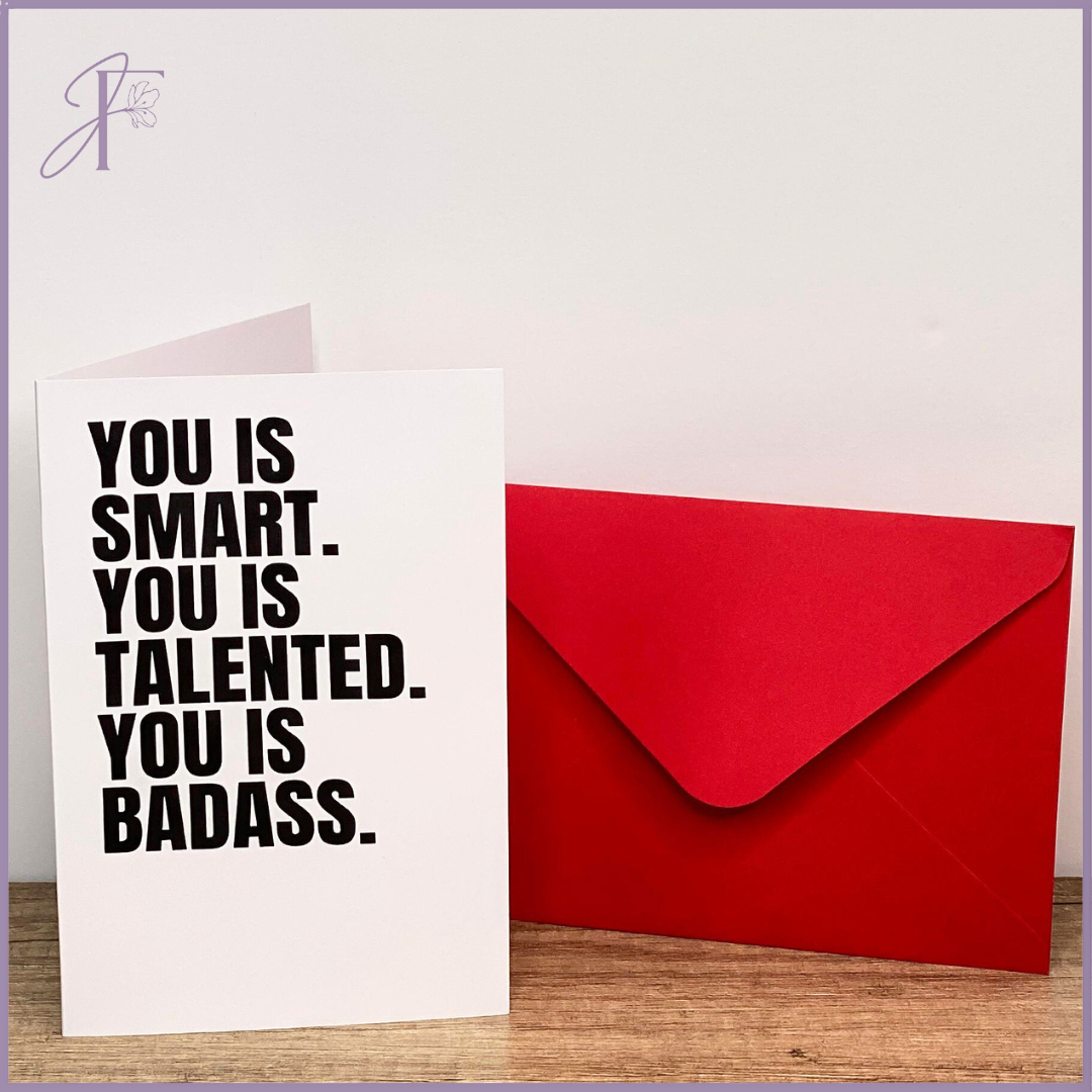 Greeting Card: You Is Badass Card – 15cm x 10cm