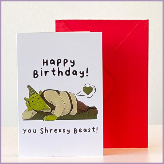 Greeting Card: Funny 'Happy Birthday You Shreksy Beast'