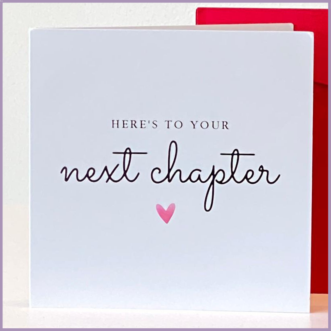 Greeting Card: Here's to Your Next Chapter