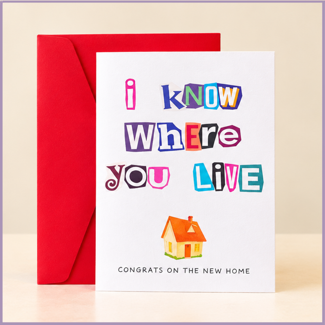 I Know Where You Live – Housewarming Card
