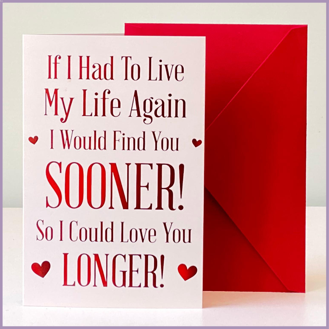 If I Had To Live My Life Again Romantic Greeting Card