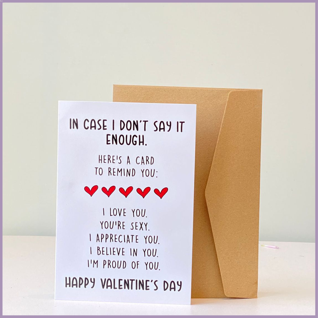 In Case I Don't Say it Enough Valentines Greeting Card