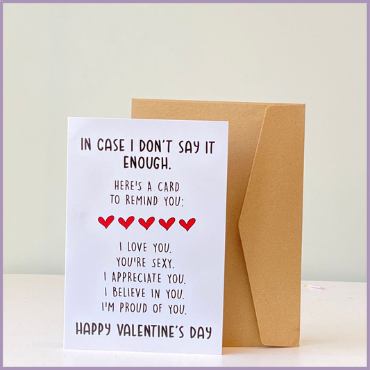 In Case I Don't Say it Enough Valentines Greeting Card