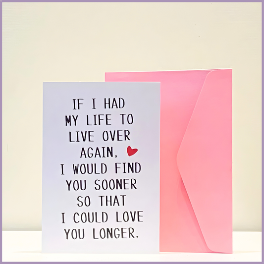 Love You Longer Greeting Card with Envelope