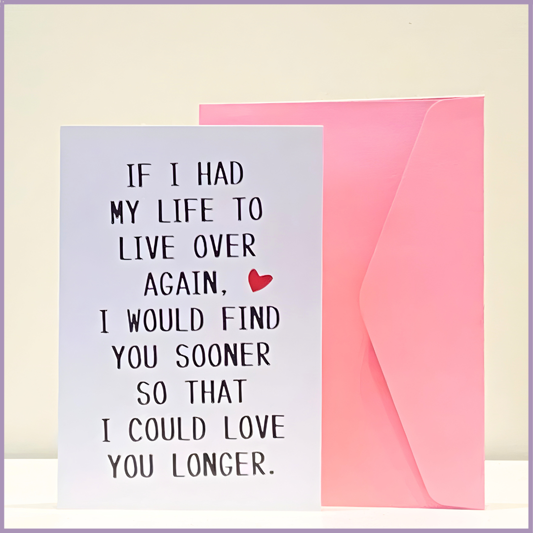 Love You Longer Greeting Card with Envelope