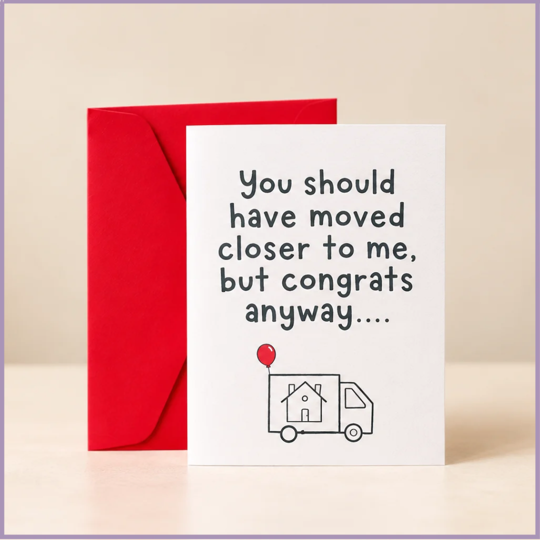 Miles Apart – Funny Housewarming Greeting Card