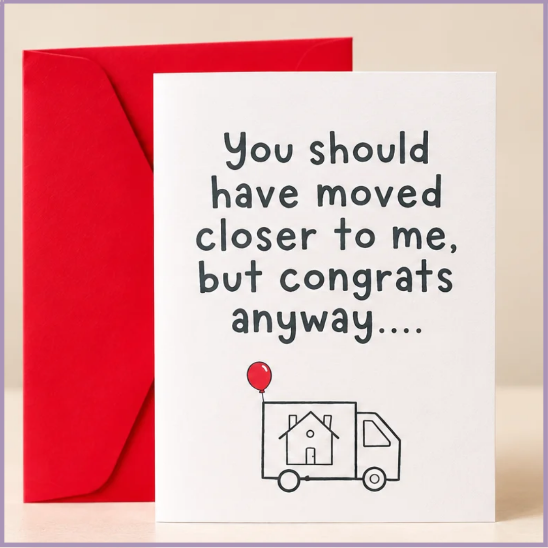Miles Apart – Funny Housewarming Greeting Card