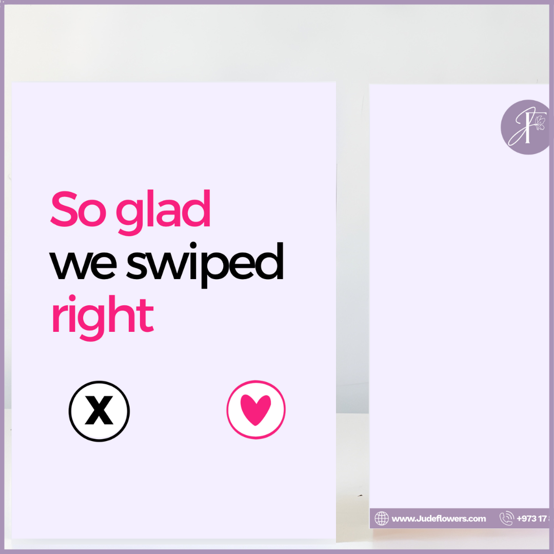 So Glad We Swiped Right Greeting Card by Jude Flowers