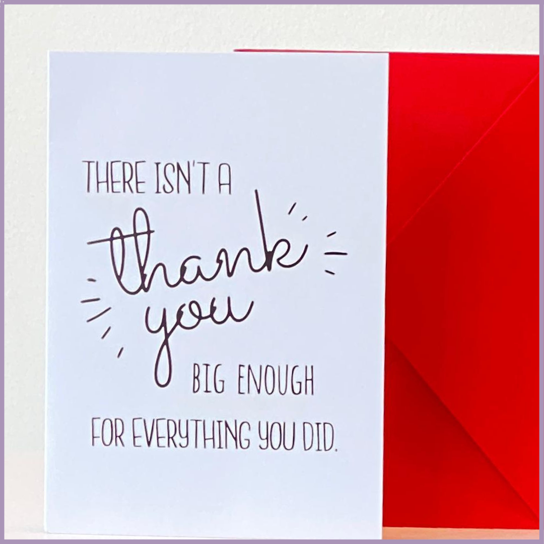 There Isn’t a Thank You Big Enough Greeting Card