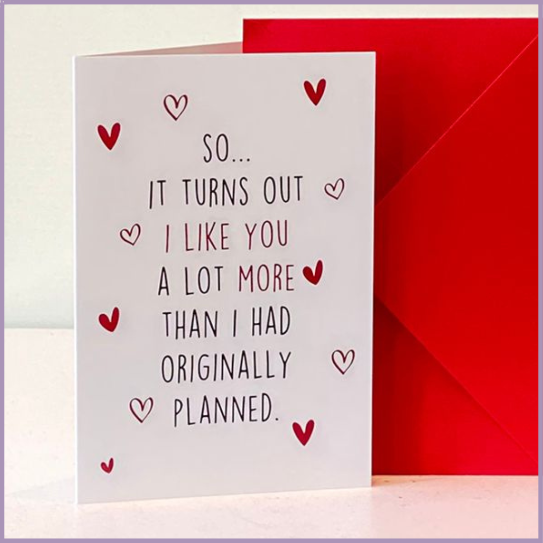 Love Greeting Card – I Like You More Than Planned – With Envelope